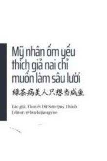 Mỹ Nhân Ốm Yếu Thích Giả Nai Chỉ Muốn Làm Sâu Lười