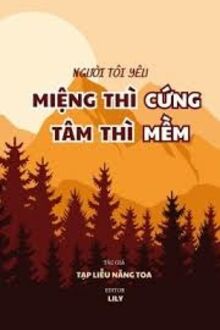 Người Tôi Yêu Miệng Thì Cứng Tâm Thì Mềm
