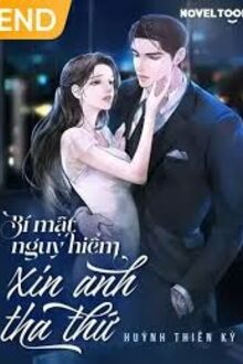 Bí Mật Nguy Hiểm Xin Anh Tha Thứ