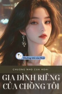 Gia Đình Riêng Của Chồng Tôi