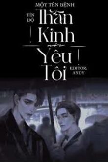Một Tên Bệnh Thần Kinh Nói Yêu Tôi