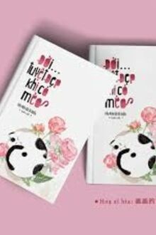 Đời Tuyệt Đẹp Khi Có Mèo