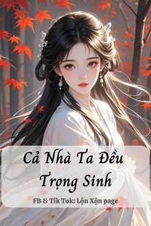 Cả Nhà Ta Đều Trọng Sinh