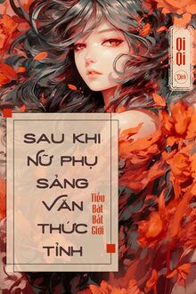 Sau Khi Nữ Phụ Sảng Văn Thức Tỉnh
