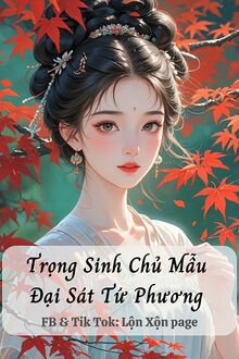 Trọng Sinh Chủ Mẫu Đại Sát Tứ Phương