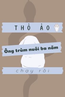 Người 2D Ông Trùm Nuôi Ba Năm Chạy Rồi