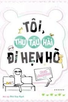 Tôi, Thụ Tấu Hài, Đi Hẹn Hò