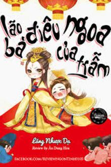 Lão Bà Điêu Ngoa Của Trẫm