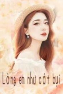 Lòng Em Như Cát Bụi