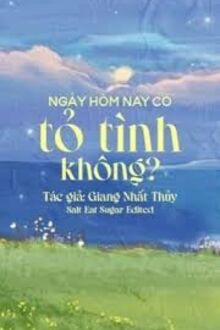 Ngày Hôm Nay Có Tỏ Tình Không?
