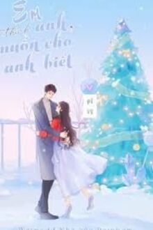 Em Thích Anh, Muốn Cho Anh Biết