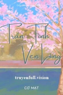Trần Tình, Vẹn Lòng