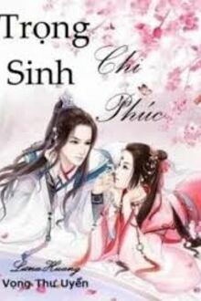 Trọng Sinh Chi Phúc