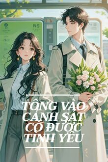 Tông Vào Cảnh Sát Có Được Tình Yêu