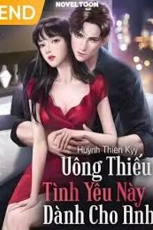 Uông Thiếu Tình Yêu Này Dành Cho Anh