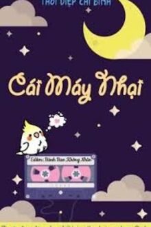 Cái Máy Nhại Của Bạch Nguyệt Quang