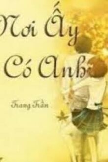 Nơi Ấy Có Anh