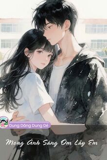 Mong Ánh Sáng Ôm Lấy Em
