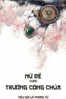 Nữ Đế Cùng Trưởng Công Chúa