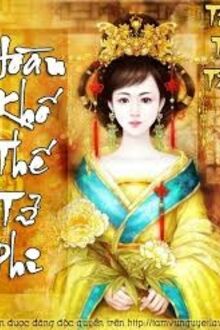 Hoàn Khố Thế Tử Phi