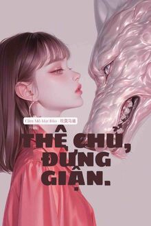 Thê Chủ, Đừng Giận